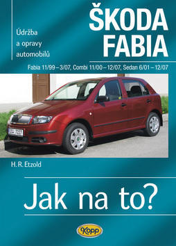 Škoda Fabia 11/99 - 3/07 - Údržba a opravy automobilů č.75 - Hans-Rüdiger Etzold