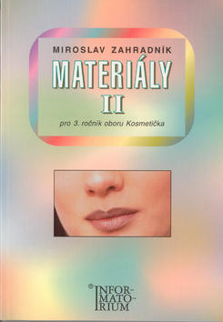 Materiály II pro 3 ročník oboru Kosmetička - M. Zahradník