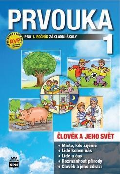 Prvouka 1 pro 1.ročník základní školy - Člověk a jeho svět - Milana Čechurová; Ladislav Podroužek