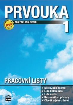 Prvouka pro 1.ročník základní školy Pracovní listy - Člověk a jeho svět