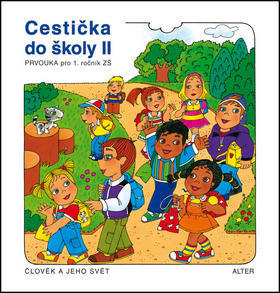 Cestička do školy II, Prvouka pro 1. ročník ZŠ - Hana Rezutková; Vlasta Švejdová