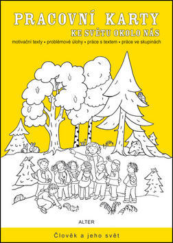 Pracovní karty ke Světu okolo nás - Motivační texty, problémové úlohy, práce s textem, práce ve skupinách - Martina Drijverová; K. Bittmanová