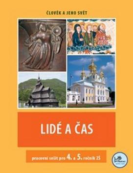 Lidé a čas pracovní sešit pro 4. a 5. ročník ZŠ - Člověk a jeho svět - Hana Mikulenková