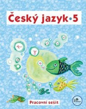 Český jazyk 5 Pracovní sešit - 5. ročník - Hana Mikulenková