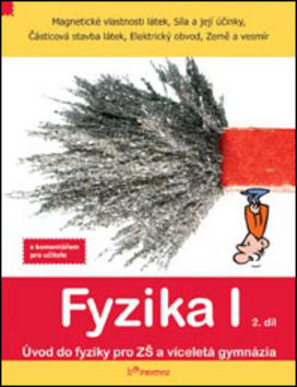 Fyzika I 2.díl s komentářem - Magnetické vlastnosti látek, síla a její účinky... - Josef Molnár