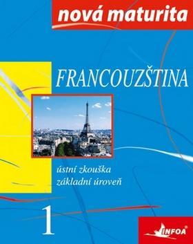 Francouzština Nová maturita 1 - Ústní zkouška