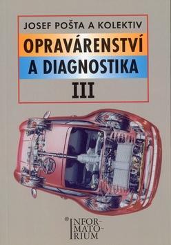 Opravárenství a diagnostika III - J. Pošta