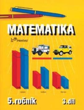 Matematika pro 5. ročník - 3. díl - Josef Molnár; Hana Mikulenková