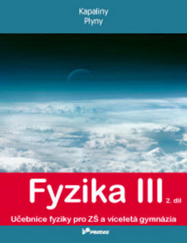 Fyzika III 2. díl - Kapaliny, plyny - Renata Holubová; Michal Altrichter