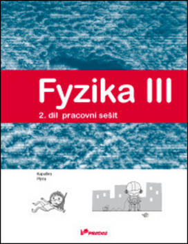 Fyzika III Pracovní sešit 2 - Energie, teplo, kapaliny, plyny - Lukáš Richterek; Renata Holubová