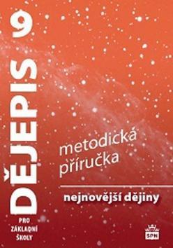 Dějepis 9 pro ZŠ Nejnovější dějiny - Metodická příručka - Veronika Válková