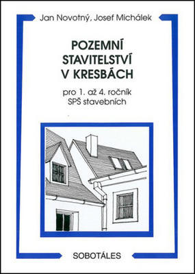 Pozemní stavitelství v kresbách - Jan Novotný; Jozef Michálek