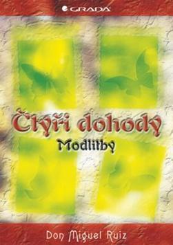 Čtyři dohody modlitby - Don Miguel Ruiz