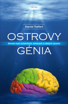 Ostrovy génia - Darold A. Treffert