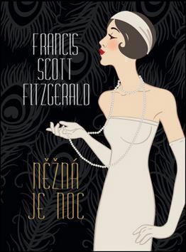 Něžná je noc - Francis Scott Fitzgerald