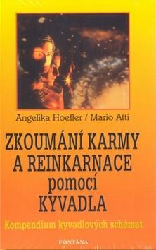 Zkoumání karmy a reinkarnace pomocí kyvadla - Angelika Hoefler