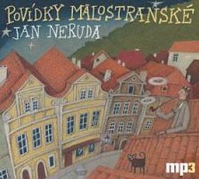 Povídky malostranské - CD mp3 - Jan Neruda; Otakar Brousek st.; Jan Hartl; Miroslav Táborský