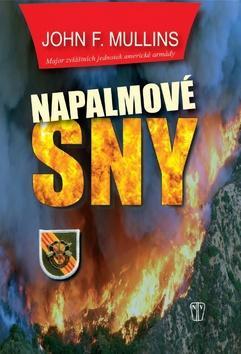 Napalmové sny - John F. Mullins