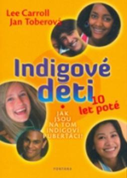 Indigové děti 10 let poté - Lee Carroll; Jan Tober