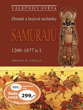 Zbraně a bojové techniky samurajů - 1200-1877 n.l. - Thomas D. Conlan