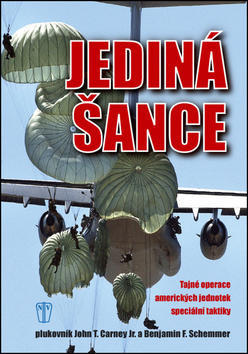 Jediná šance - Jonh T. Carney; Benjamin F. Schemmer