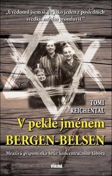 V pekle jménem Bergen-Belsen - Tomi Reichental