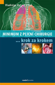 Minimum z plicní chirurgie krok za krokem - Roman Hytych