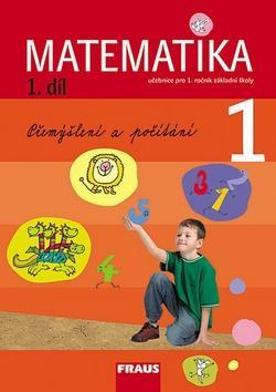 Matematika 1/1.díl Přemýšlení a počítání - Učebnice pro 1. ročník základní školy - Milan Hejný; Darina Jirotková; Jana Slezáková-Kratochvílová