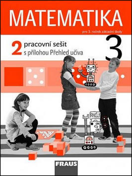 Matematika 3/2. díl Pracovní sešit s přílohou Přehled učiva - Pro 3. ročník základní školy - Milan Hejný; Darina Jirotková; Jana Slezáková-Kratochvílová