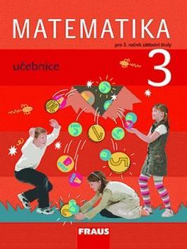 Matematika 3 Učebnice - Pro 3. ročník zkaldní školy - Milan Hejný; Darina Jirotková; Jana Slezáková-Kratochvílová