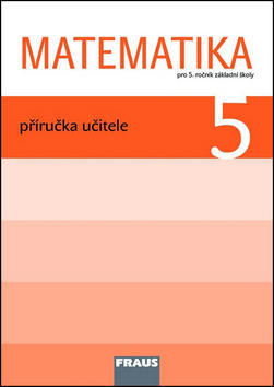 Matematika 5 Příručka učitele - Pro 5. ročník základní školy - Milan Hejný; Darina Jirotková; Jitka Michnová