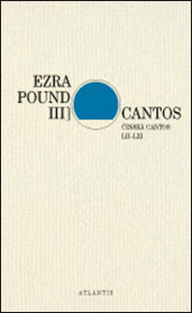 Cantos Čínská Cantos LII–LXI - III - Ezra Pound