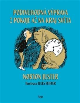 Podivuhodná výprava z pokoje až na kraj světa - Norton Juster