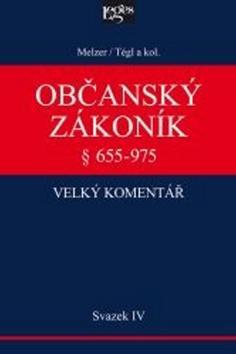 Občanský zákoník Velký komentář § 655-975 - Svazek IV Rodinné právo - 2 díly - Filip Melzer; Petr Tégl