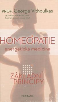 Homeopatie Energetická medicína - Základní principy - George Vithoulkas
