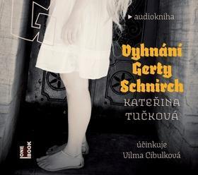 Vyhnání Gerty Schnirch - 2 CD - Kateřina Tučková; Vilma Cibulková