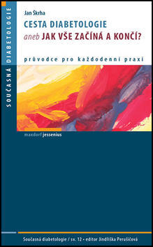 Cesta diabetologie aneb jak vše začíná a končí? - Jan Škrha