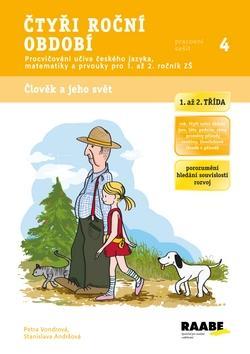 Čtyři roční období Pracovní sešit 4 - Procvičování učiva českého jazyka, prvouky a matematiky pro 1. a 2. ročník ZŠ - Petra Vodová; Stanislava Andršová