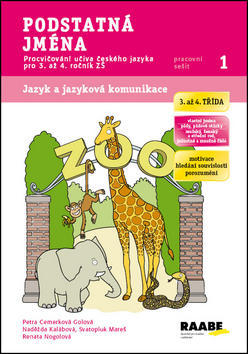 Podstatná jména Pracovní sešit 1 - Procvičování učiva českého jazyka pro 3. až 4. ročník ZŠ - Petra Cemerková Golová; Naděžda Kalábová; Svatopluk Mareš