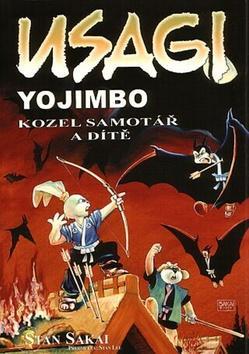 Usagi Yojimbo Kozel samotář a dítě - Usagi 05 - Stan Sakai