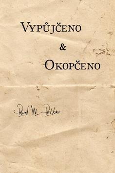 Vypůjčeno & Okopčeno - Pavel W. Petkov