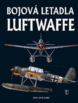 Bojová letadla Luftwaffe - David Donald; Jaroslav Schmid