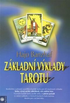 Základní výklady tarotu - Hajo Banzhaf; Eva Urbánková