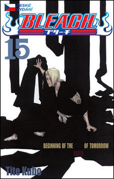 Bleach 15 - Beginning of death tomorrow - Tite Kubo