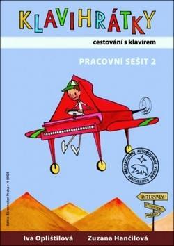 Klavihrátky cestování s klavírem - pracovní sešit 2 - Iva Oplištilová; Zuzana Hančilová