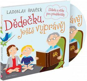 Dědečku, ještě vyprávěj - Etika a etiketa pro předškoláky - Ladislav Špaček