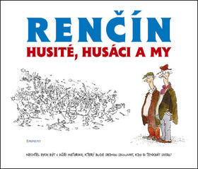 Husité, husáci a my - Vladimír Renčín