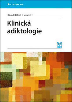 Klinická adiktologie - Kamil Kalina