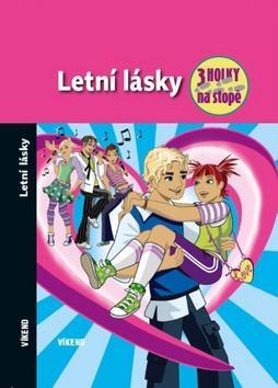 Letní lásky - Tři holky na stopě - von Maja Vogel