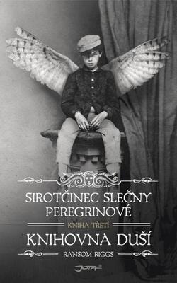 Sirotčinec slečny Peregrinové Knihovna duší - Ransom Riggs